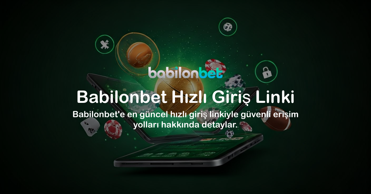 Babilonbet Hızlı Giriş Linki